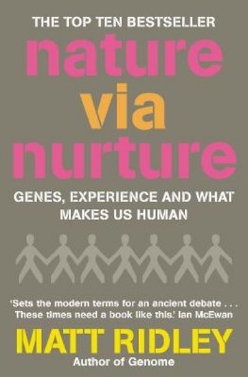 Picture of Nature Via Nurture: Genes, Experience and What Makes Us Human