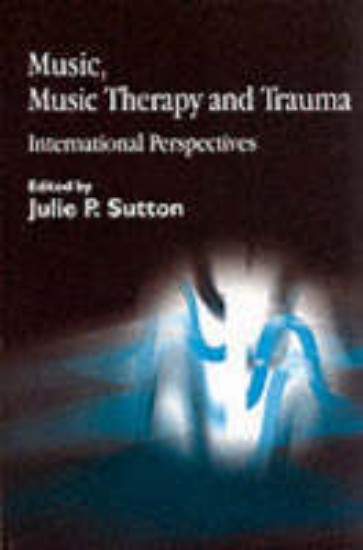 Picture of Music, Music Therapy and Trauma
