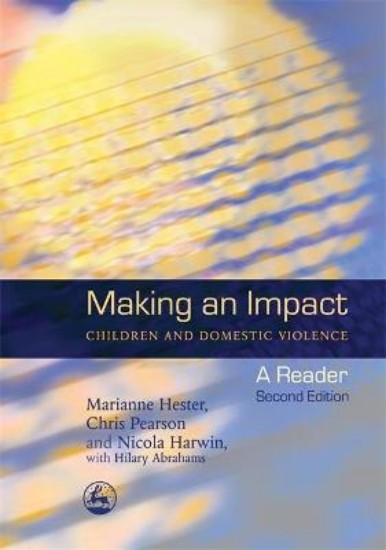 Picture of Making an Impact: Children and Domestic Violence - A Reader