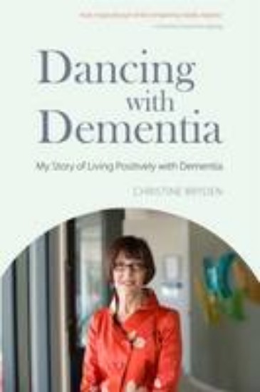 Picture of Dancing with Dementia: My Story of Living Positively with Dementia