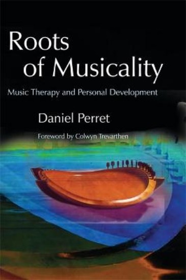 Picture of Roots of Musicality:  Music Therapy and Personal Development