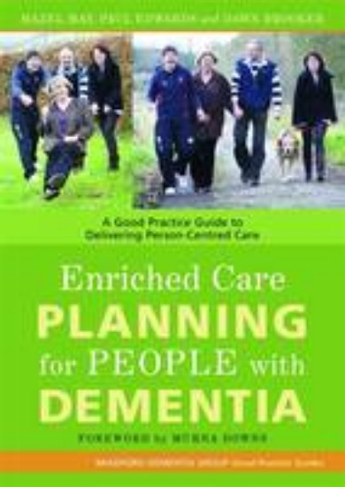Picture of Enriched Care Planning for People with Dementia: A Good Practice Guide to Delivering Person-Centred Care