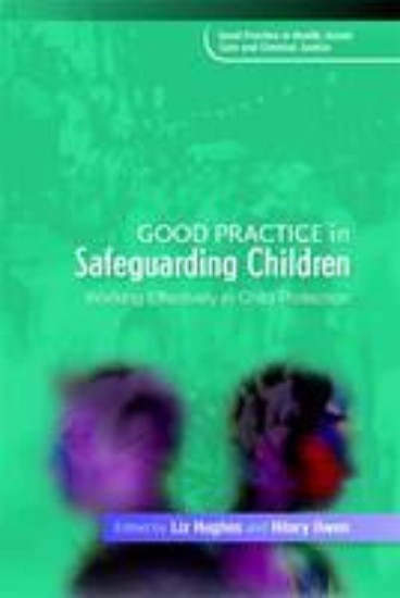 Picture of Good Practice in Safeguarding Children: Working Effectively in Child Protection