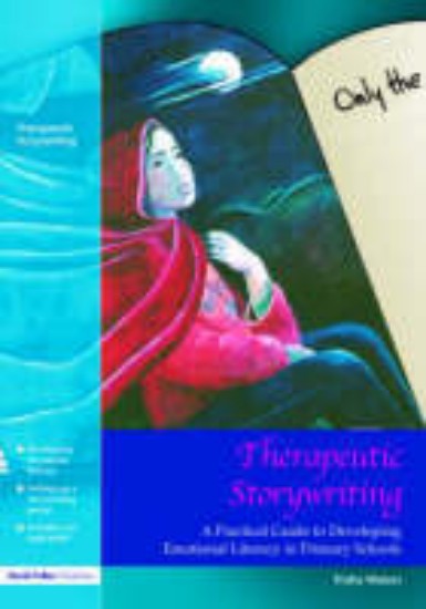 Picture of Therapeutic Storywriting: A Practical Guide to Developing Emotional Literacy in Primary Schools