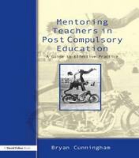 Picture of Mentoring Teachers in Post-compulsory Education:A Guide to Effective Practice