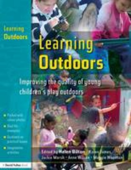 Picture of Learning Outdoors: Improving the Quality of Young Children's Play Outdoors