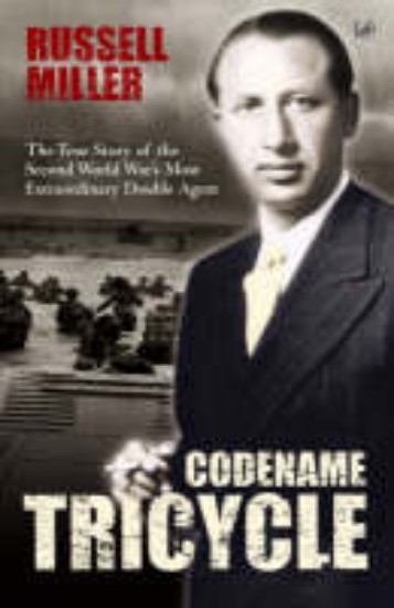 Picture of Codename Tricycle: The true story of the Second World War's most extraordinary double agent