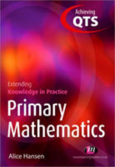 Picture of Primary Mathematics: Extending Knowledge into Practice