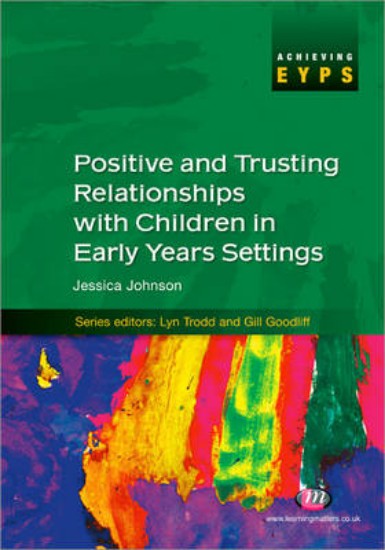 Picture of Positive and Trusting Relationships with Children in Early Years Settings