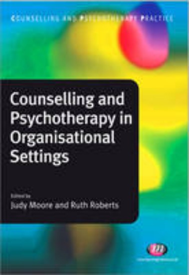 Picture of Counselling and Psychotherapy in Organisational Settings