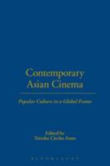 Picture of Contemporary Asian Cinema: Popular Culture in a Global Frame