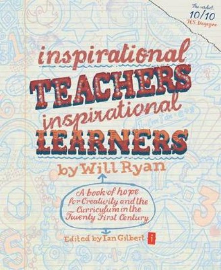 Picture of Inspirational Teachers Inspirational Learners: A Book of Hope for Creativity and the Curriculum in the Twenty First Century