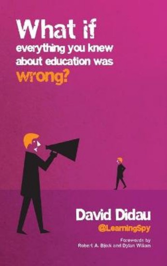 Picture of What If Everything You Knew About Education Was Wrong?