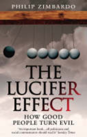 Picture of Lucifer Effect: How Good People Turn Evil