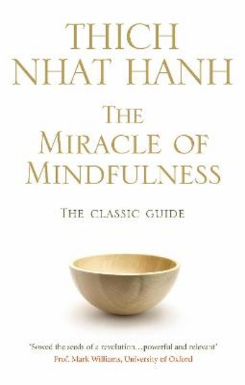 Picture of Miracle of Mindfulness: The Classic Guide to Meditation by the World's Most Revered Master