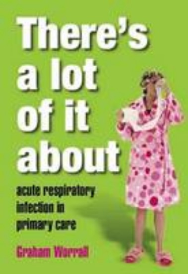 Picture of There's a Lot of it About: Acute Respiratory Infections in Primary Care