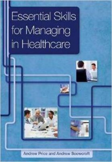 Picture of Essential Skills for Managing in Healthcare