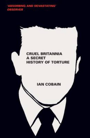 Picture of Cruel Britannia: A secret History of torture