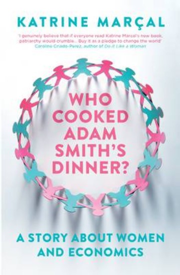 Picture of Who Cooked Adam Smith's Dinner?: A Story About Women and Economics