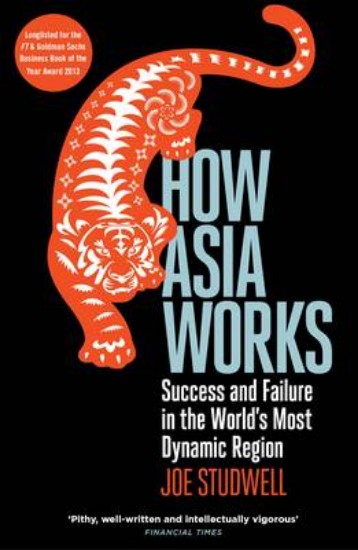 Picture of How Asia Works: Success and Failure in the World's Most Dynamic Region