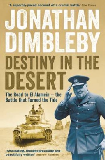 Picture of Destiny in the Desert: The Road to El Alamein - The Battle That Turned the Tide