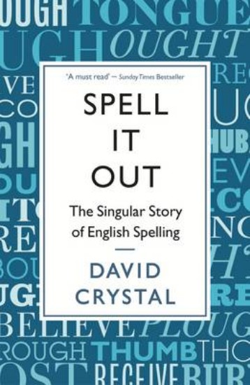 Picture of Spell it Out: The Singular Story of English Spelling