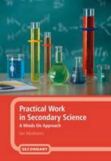 Picture of Practical Work in Secondary Science: A Minds-On Approach