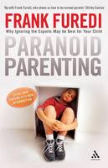 Picture of Paranoid parenting: Why Ignoring the Experts May be Best for Your Child