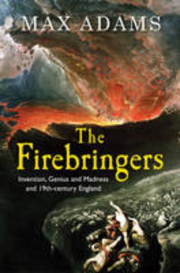 Picture of Firebringers: Art, Science and the Struggle for Liberty in 19th Century Britain