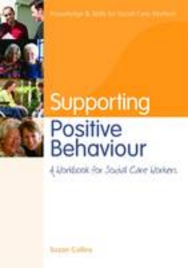 Picture of Supporting Positive Behaviour: a Workbook for Social Care Workers