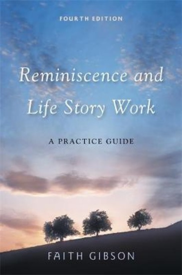 Picture of Reminiscence and Life Story Work: A Practice Guide
