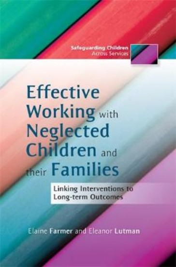 Picture of Effective Working with Neglected Children and Their Families
