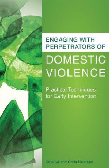 Picture of Engaging with Perpetrators of Domestic Violence: Practical Techniques for Early Intervention