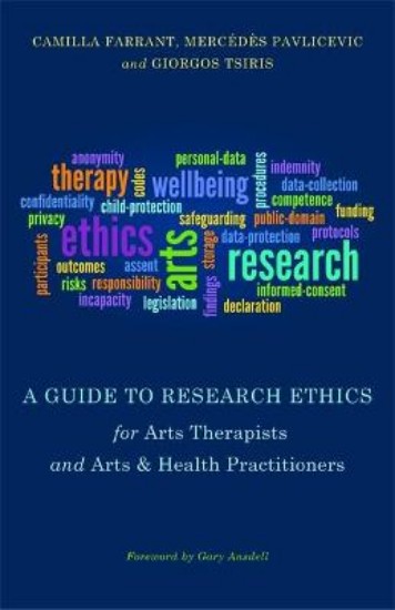 Picture of Towards Ethical Research: A Guide for Arts Therapists and Arts & Health Practitioners, Researchers and Students