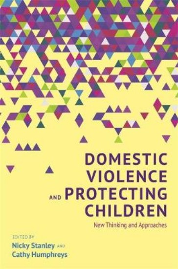 Picture of Domestic Violence and Protecting Children: New Thinking and Approaches
