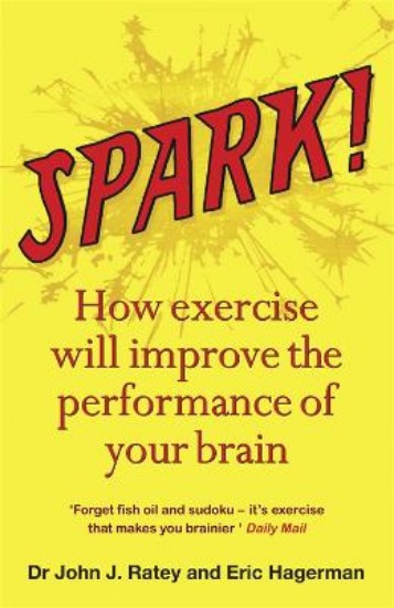 Picture of Spark!: The Revolutionary New Science of Exercise and the Brain