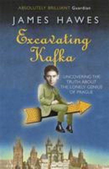 Picture of Excavating Kafka: truth behind the myth