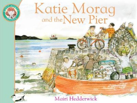 Picture of Katie Morag & The New Pier