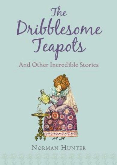 Picture of Dribblesome Teapots and Other Incredible Stories