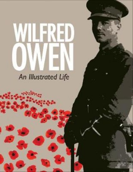 Picture of Wilfred Owen: An illustrated life