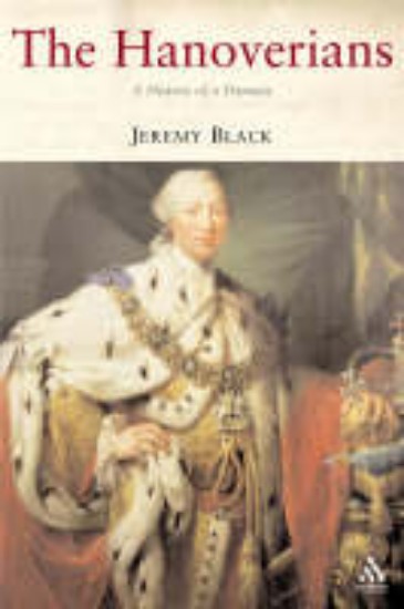 Picture of Hanoverians: History of a Dynasty
