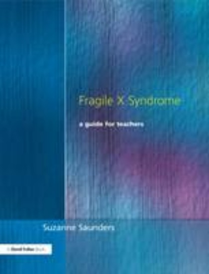 Picture of Fragile X Syndrome: Guide for Teachers