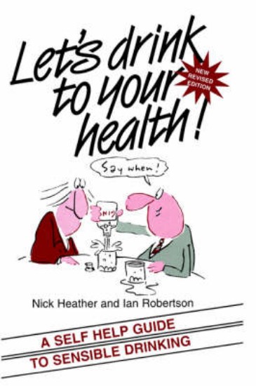 Picture of Let's Drink to Your Health!: A Self-help Guide to Sensible Drinking