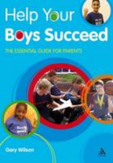 Picture of Help Your Boys Succeed: The essential guide for parents