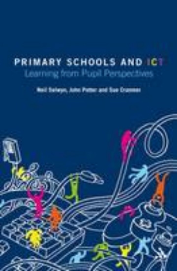 Picture of Primary Schools and ICT : Learning from Pupil Perspectives