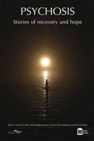 Picture of Psychosis: Stories Of Recovery And