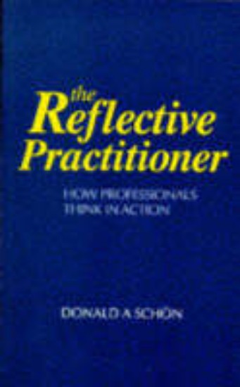 Picture of Reflective Practitioner: How Professionals Think in Action