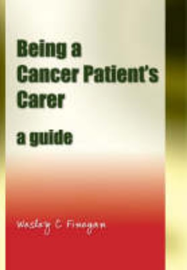 Picture of Being a Cancer Patient's Carer: A Guide