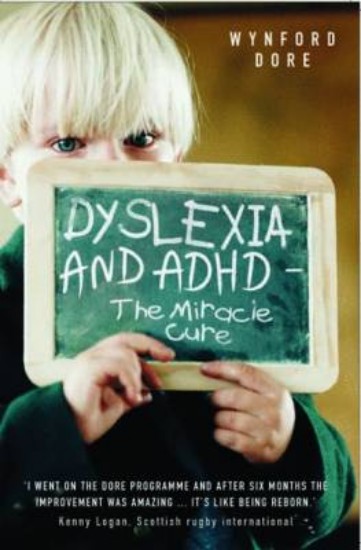 Picture of Dyslexia and ADHD - the Miracle Cure