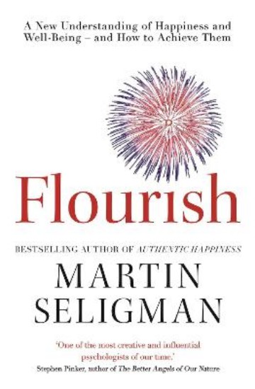 Picture of Flourish:A New Understanding of Happiness, Well-being - and How to Achieve Them